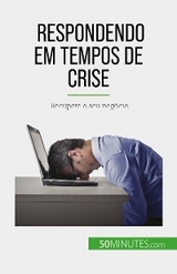 Respondendo em tempos de crise - Véronique Bronckart