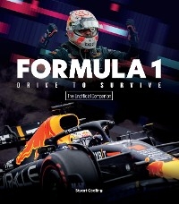 Formula 1 Drive to Survive The Unofficial Companion -  Stuart Codling