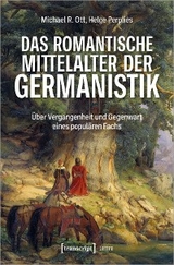 Das romantische Mittelalter der Germanistik - Michael R. Ott, Helge Perplies