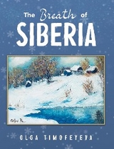 The Breath of Siberia -  Olga Timofeyeva