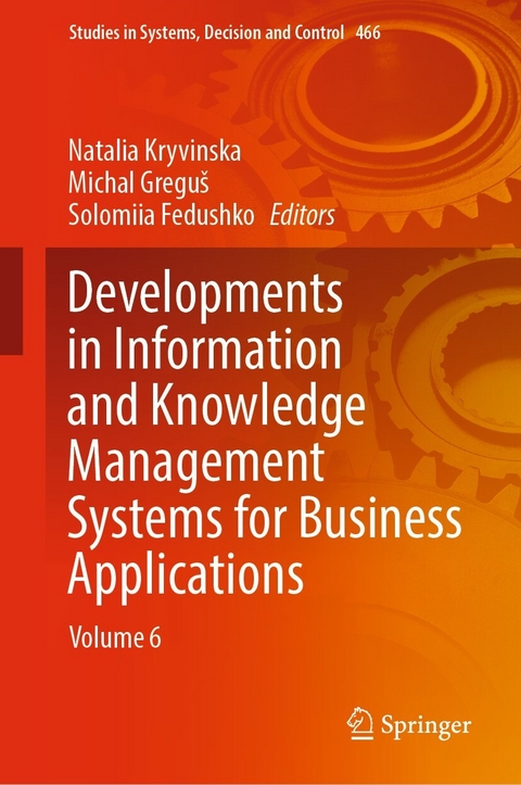 Developments in Information and Knowledge Management Systems for Business Applications - 