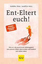 Ent-Eltert euch! -  Sandra Teml,  Martin Wall