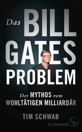 Das Bill-Gates-Problem -  Tim Schwab