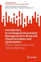 Introduction to Geological Uncertainty Management in Reservoir Characterization and Optimization -  Reza Yousefzadeh,  Alireza Kazemi,  Mohammad Ahmadi,  Jebraeel Gholinezhad