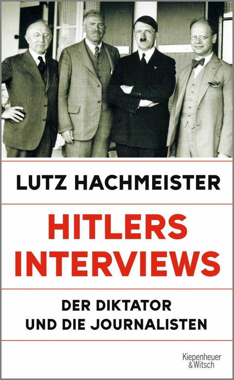 Hitlers Interviews -  Lutz Hachmeister