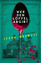 Wer den Löffel abgibt -  Jessa Maxwell