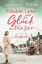 Fräulein Liebe und das Glück der Bücher -  Susanne Esser