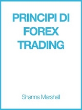 Principi di Forex Trading - Shanna Marshall