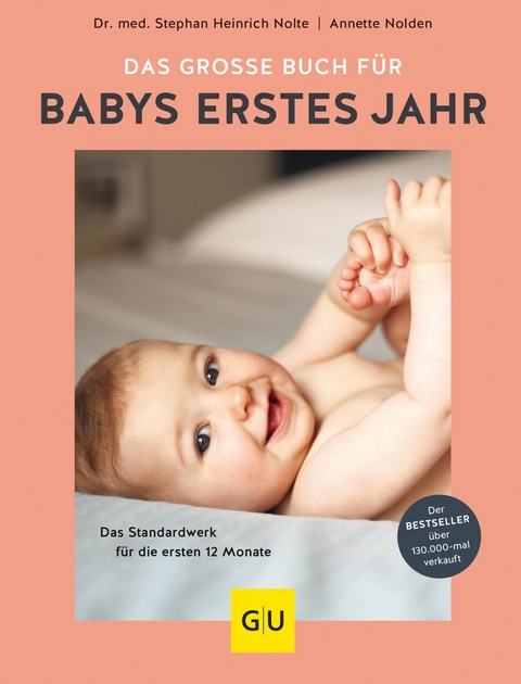 Das große Buch für Babys erstes Jahr -  Annette Nolden,  Dr. med. Stephan Heinrich Nolte