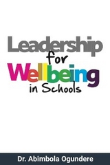 Leadership for Wellbeing in Schools - Dr. Abimbola Banu-Ogundere