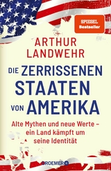 Die zerrissenen Staaten von Amerika -  Arthur Landwehr