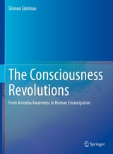 The Consciousness Revolutions -  Shimon Edelman