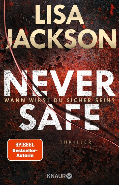 Never Safe - Wann wirst du sicher sein? -  Lisa Jackson