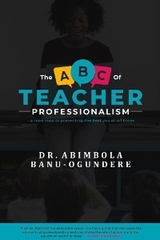 The ABC of Teacher Professionalism - Dr. Abimbola Banu-Ogundere