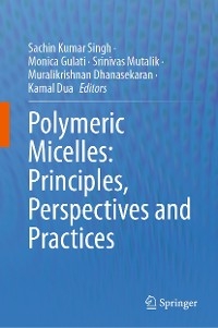 Polymeric Micelles: Principles, Perspectives and Practices - 