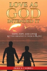 Love As God Intended It -  DERICK CHIBILU