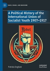 A Political History of the International Union of Socialist Youth 1907-1917 -  Patrizia Dogliani