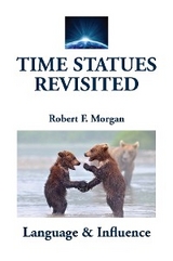 Time Statues Revisited -  Robert F. Morgan