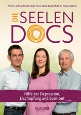 Die Seelen-Docs -  Univ.-Prof. Dr. med. Andreas Ströhle,  Dipl.-Psych. Janina Rogoll,  Prof. Dr. Thomas Fydrich