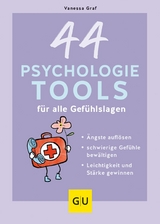 44 Psychologie-Tools für alle Gefühlslagen -  Vanessa Graf