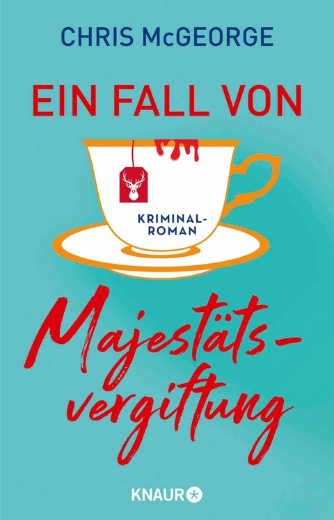 Ein Fall von Majestätsvergiftung -  Chris McGeorge