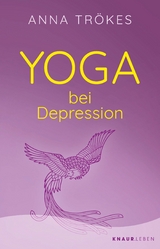 Yoga bei Depression -  Anna Trökes