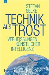 Technik als Trost - Stefan Selke