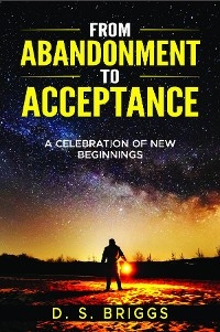 From  Abandonment  To  Acceptance -  David Briggs