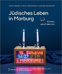 Jüdisches Leben in Marburg - Edith Franke, Alisha Meininghaus, Susanne Rodemeier