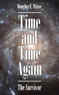 Time and Time Again -  Douglas E. Wiese