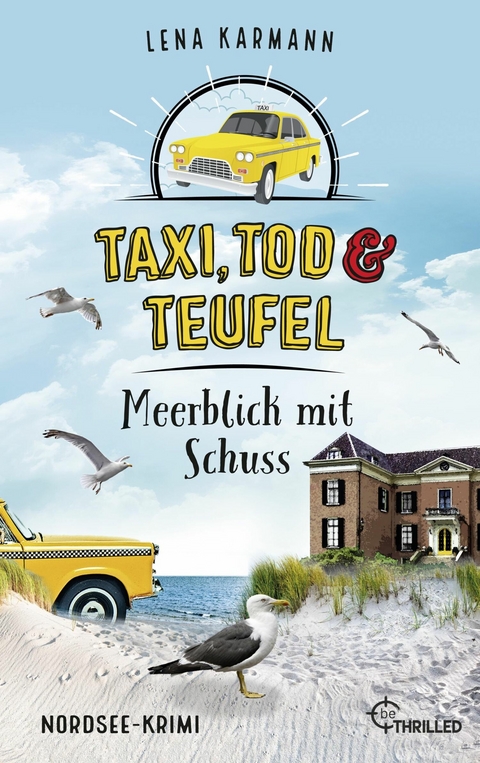 Taxi, Tod und Teufel - Meerblick mit Schuss - Lena Karmann