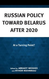 Russian Policy toward Belarus after 2020 - 