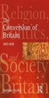 The Conversion of Britain: Religion, Politics and Society in Britain, 600-800 Barbara Yorke Author