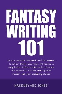 Fantasy Writing 101 - Hackney And Jones