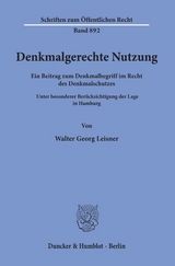 Denkmalgerechte Nutzung. - Walter Georg Leisner