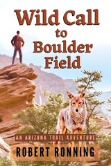 Wild Call to Boulder Field -  Robert Ronning