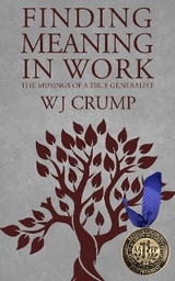 Finding Meaning In Work - Wj Crump