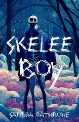 Skelee Boy -  Sandra Rathbone