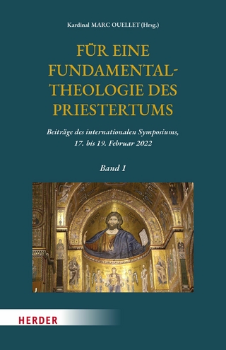 Für eine Fundamentaltheologie des Priestertums, Bd. 1 - Marc Ouellet
