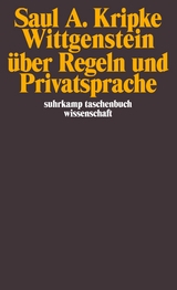 Wittgenstein über Regeln und Privatsprache - Saul A. Kripke