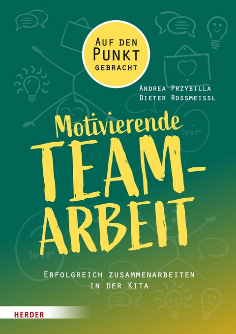 Motivierende Teamarbeit -  Andrea Przybilla,  Dieter Rossmeissl