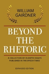 BEYOND THE RHETORIC -  William Gairdner