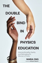 Double Bind in Physics Education -  Maria Ong