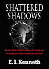 Shattered Shadows - Kenneth E. I.