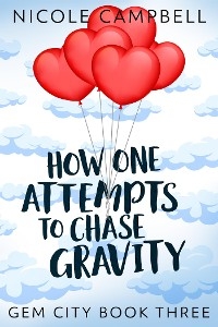 How One Attempts to Chase Gravity - Nicole Campbell