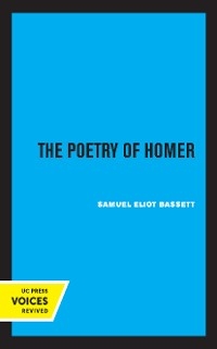 The Poetry of Homer - Samuel Eliot Bassett