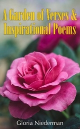 A Garden of Verses and Inspirational Poems - Gloria Niederman