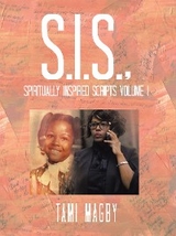 S.I.S., Spiritually Inspired Scripts Volume I -  Tami Magby