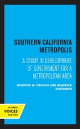 Southern California Metropolis - Winston W. Crouch, Beatrice Dinerman