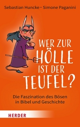 Wer zur Hölle ist der Teufel? - Simone Paganini, Sebastian Huncke